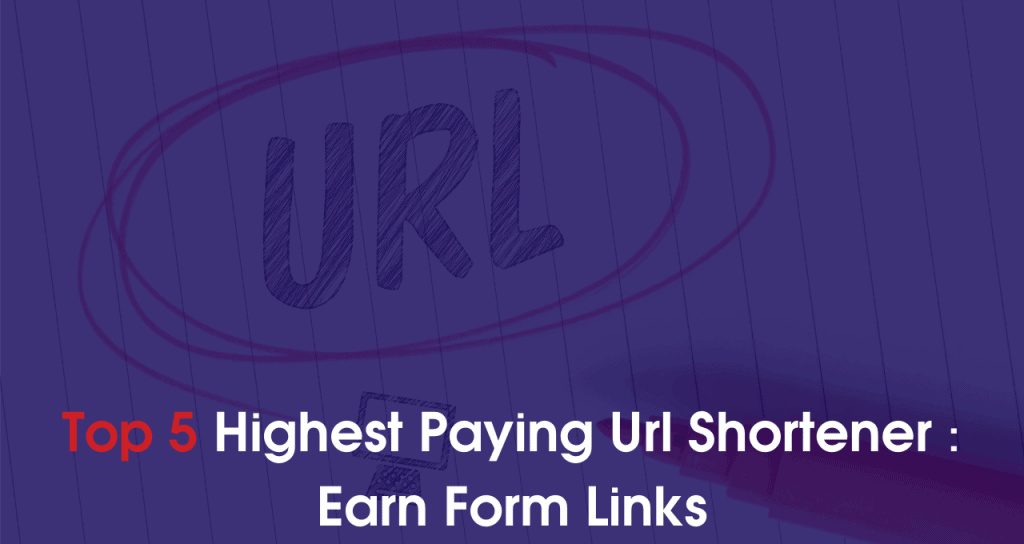 Legit 5 Highest Paying Url Shortener: Shorten Your Link 1