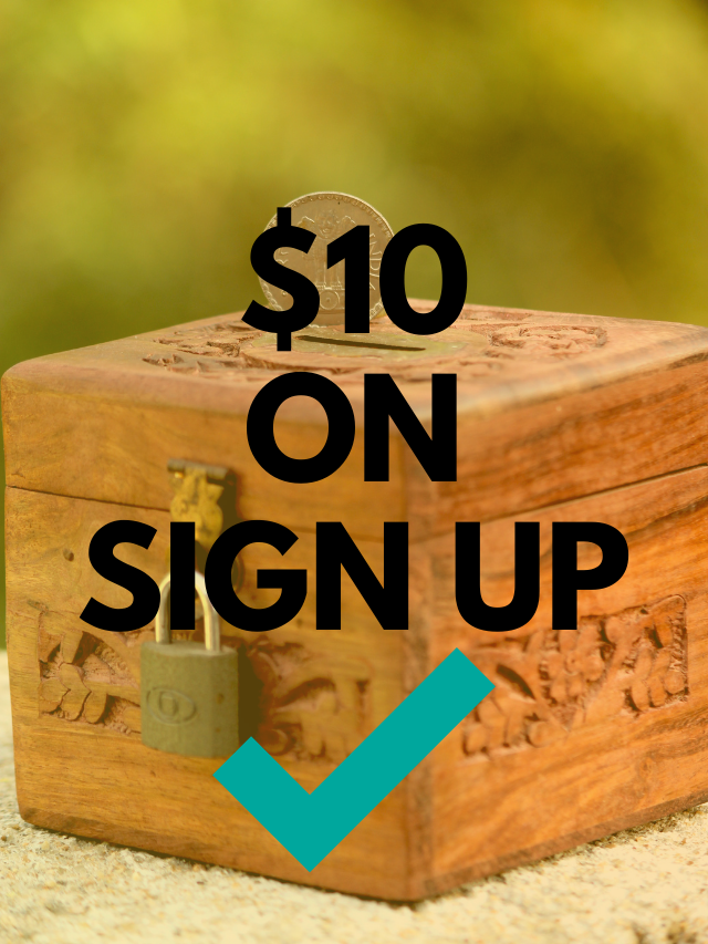 earn $10 On Sign Up